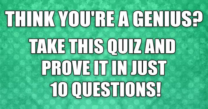 Think you're a genius?