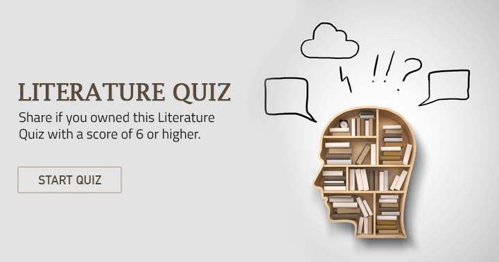 Share if you owned this impossible literature quiz.