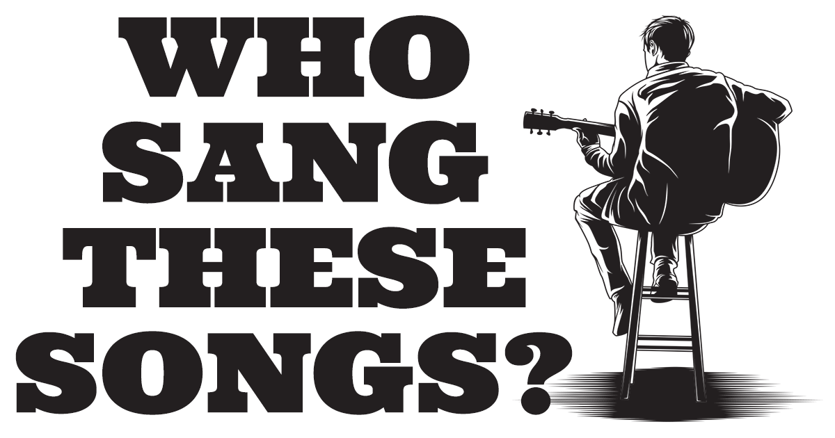 do-you-know-who-sang-these-songs