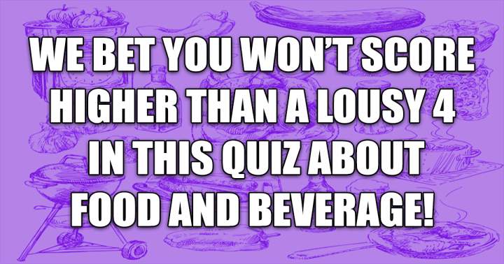 Food and Beverage Quiz